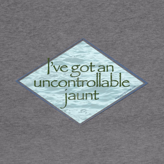 I've got an uncontrollable jaunt - Karin Heimdahl design by A Ninth World Journal